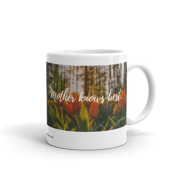 Image of Orange Tulips, Mother Knows Best White glossy mug