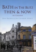 Image of Bath and the Blitz - Then & Now