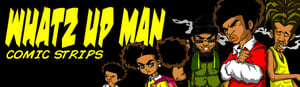 Image of WHATZ UP MAN "35 comic strips#0 by DERRELL SPICY