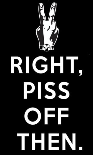 Image of Right Piss Off Then shirt (UK punk etc.)