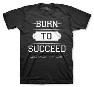 Image of Born To Succeed "Black"