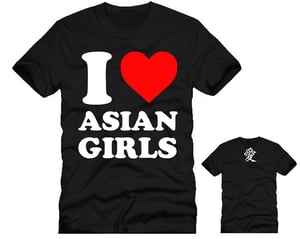 Image of I <3 Asian Girls T Shirt (Free Stickers)