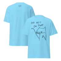 Image 8 of Unisex classic tee DO NOT DO THAT 