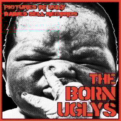 Image of THE BORN UGLYS - " S/T" 7"
