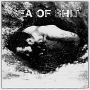 Image of SEA OF SHIT - 1st 7"