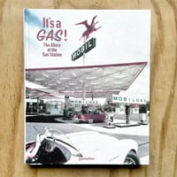 Image 1 of It’s a Gas!: The Allure of the Gas Station