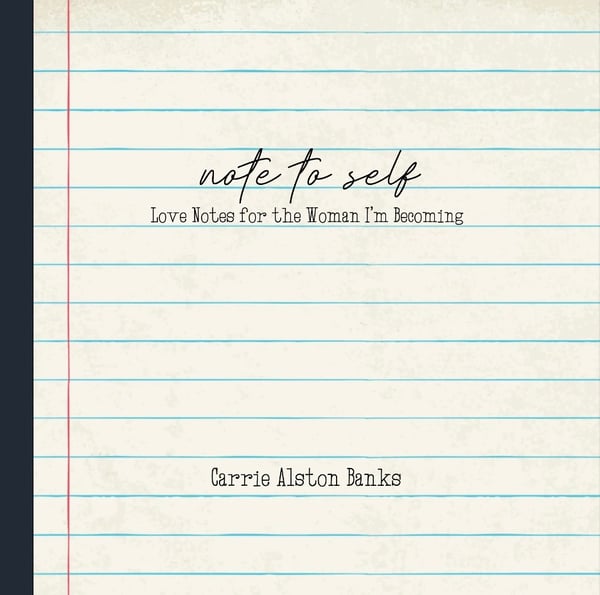 Image of Note to Self: Love Notes for the Woman I’m Becoming