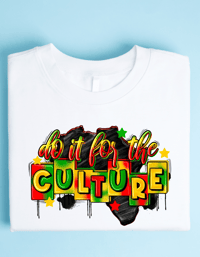 Do it for the Culture Shirt