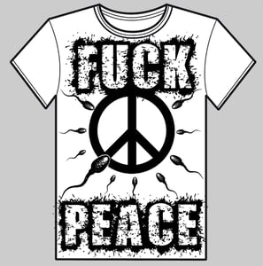 Image of FUCK PEACE - WHITE