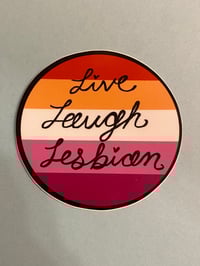 Image 2 of Live Laugh Lesbian Sticker