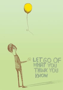 Image of Poster- Let Go Of What You Think You Know