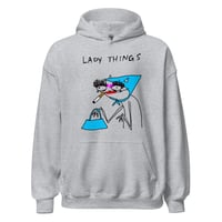 Image 1 of Unisex Hoodie lady things 