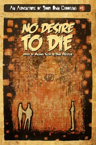 Image of NO DESIRE TO DIE (An Adventure of Your Own Choosing Volume 1)