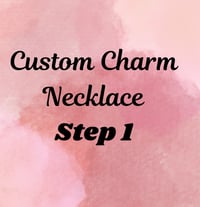 Image 1 of Custom Charm Necklace Step 1