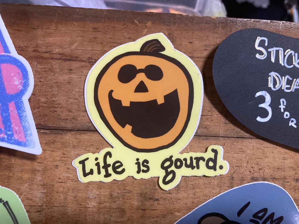 Life Is Gourd Sticker