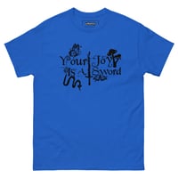 Image 4 of "Your Joy is A Sword" Tee 