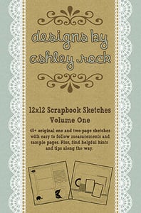 Image of Designs By Ashley Rock - 12x12 Scrapbook Sketches: Volume One