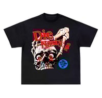 Image 1 of Die-Nasty "Hell of A Way To Go" - T Shirt
