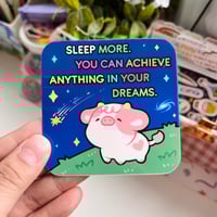 Image 1 of You Can Achieve Anything In Your Dreams | Funny Sticker