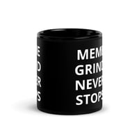 Image 3 of Meme Grind Never Stops Mug