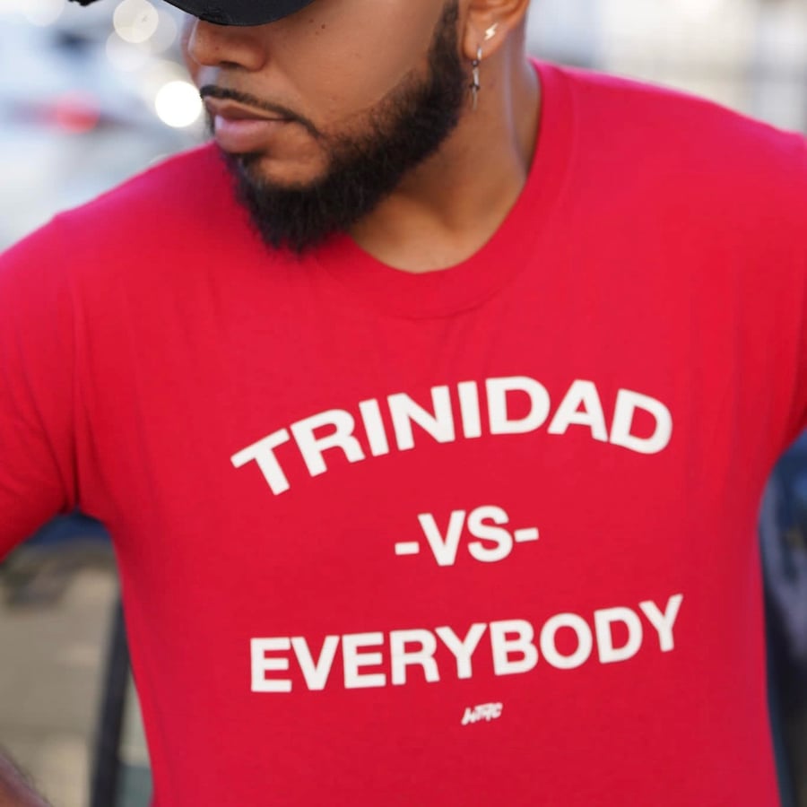 Image of Trinidad Vs Everyone Tshirt