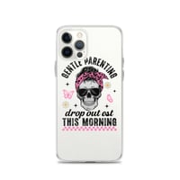 Image 12 of Clear Case for iPhone® ( Gentle Parenting Drop out est This Morning )