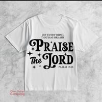 Image 1 of "PRAISE THE LORD" Tee