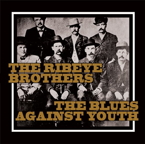 Image of Split THE RIBEYE BROTHERS / THE BLUES AGAINST YOUTH 7"
