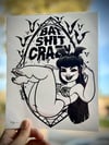 Bat Shit Crazy (print)
