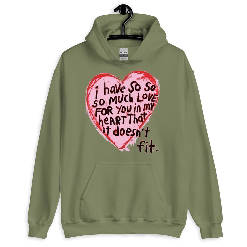 "I Have So Much Love" Hoodie