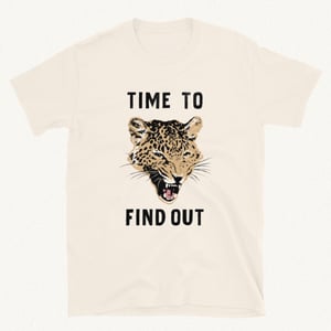 Time to Find Out Short-Sleeve Unisex T-Shirt