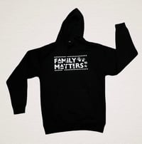 Family Matters Hoodie - White Logo