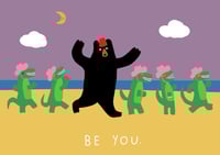 Image 3 of New Print : ‘Be You Bear’