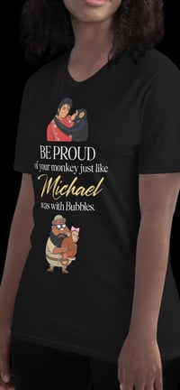 Image 2 of Be Proud of Your Monkey T-Shirt 