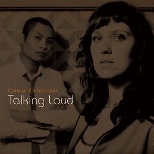 Image of Talking Loud - Come a little bit closer (EP 2008)
