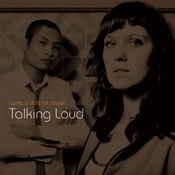 Image of Talking Loud - Come a little bit closer (EP 2008)