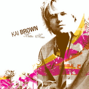 Image of Kai Brown Better Now CD