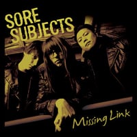 Sore Subjects "Missing Link" 7"