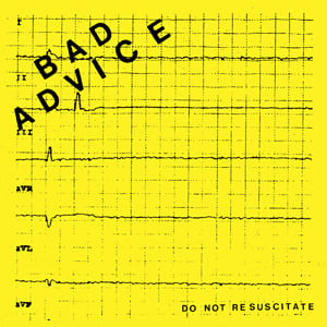 Image of Bad Advice - Do Not Resuscitate