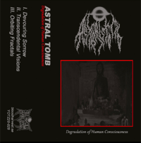 Astral Tomb - Degradation of Human Consciousness
