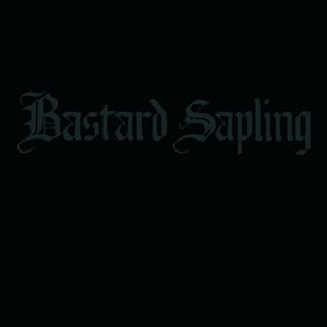 Image of Bastard Sapling - A Sepulcher To Swallow The Sea