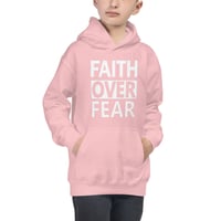 Image 3 of Faith Over Fear Kids Hoodie