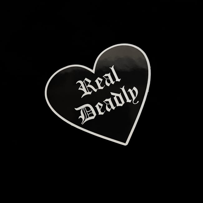“Real Deadly” Vinyl Sticker 