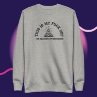 Image 2 of Fuck off sweat shirt Unisex Premium Sweatshirt