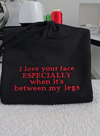 Image 4 of I love your face sweater