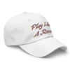 PLAY LIKE A RAVEN (DAD HAT)