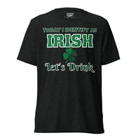 Image 1 of Today I’m Irish Short sleeve t-shirt