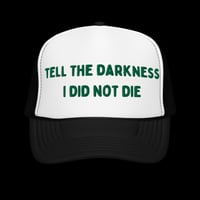 Tell The Darkness Trucker Hat