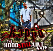 Image of Koppo - "The Hood STILL Ain't Safe"