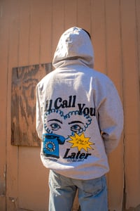 Image 3 of CALL YOU LATER HOODIE 